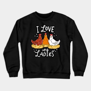 Chicken Chicks Eggs Farmer Crewneck Sweatshirt